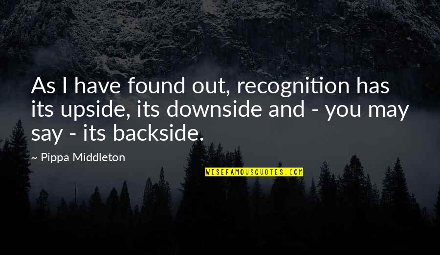 Yanowitz Ekg Quotes By Pippa Middleton: As I have found out, recognition has its