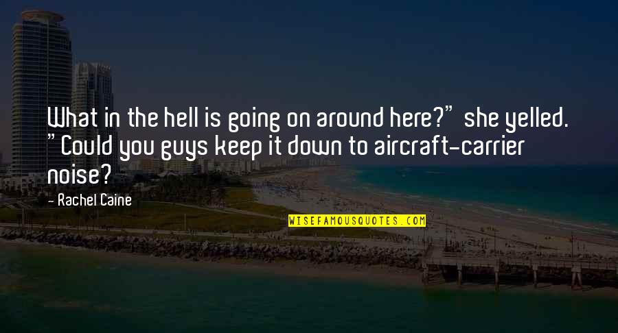 Yaptracler Quotes By Rachel Caine: What in the hell is going on around Yaptracler Quotes By Rachel Caine: What in the hell is going on around