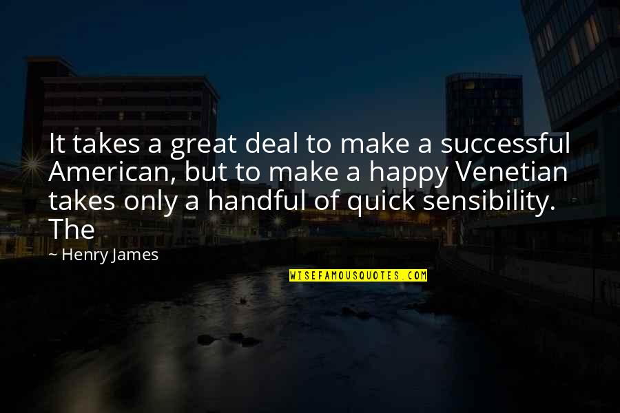 Yaralarimi Quotes By Henry James: It takes a great deal to make a