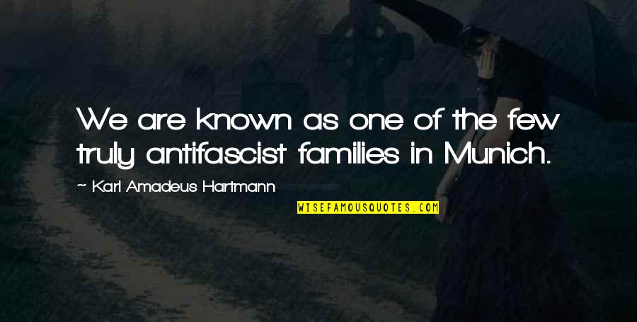 Yariela Valverde Quotes By Karl Amadeus Hartmann: We are known as one of the few Yariela Valverde Quotes By Karl Amadeus Hartmann: We are known as one of the few