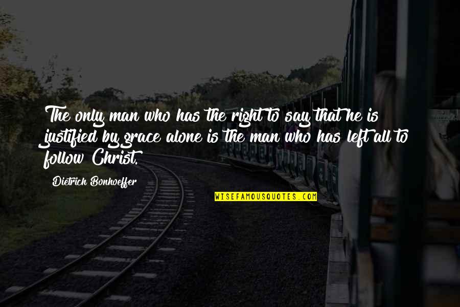 Yaron Oren Pines Quotes By Dietrich Bonhoeffer: The only man who has the right to