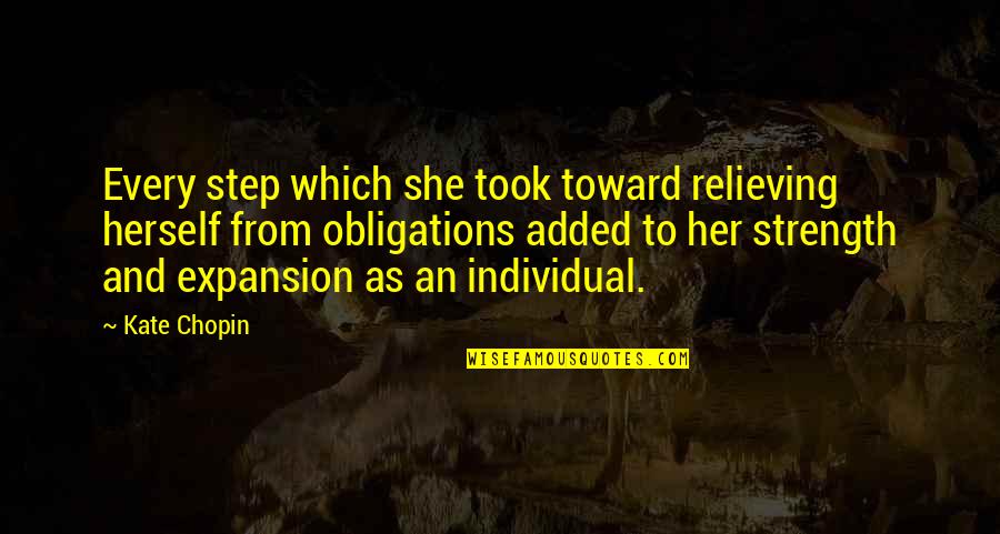 Yaroshenko Konstantin Quotes By Kate Chopin: Every step which she took toward relieving herself