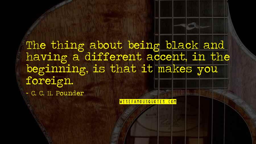 Yaroslavna Synopsis Quotes By C. C. H. Pounder: The thing about being black and having a