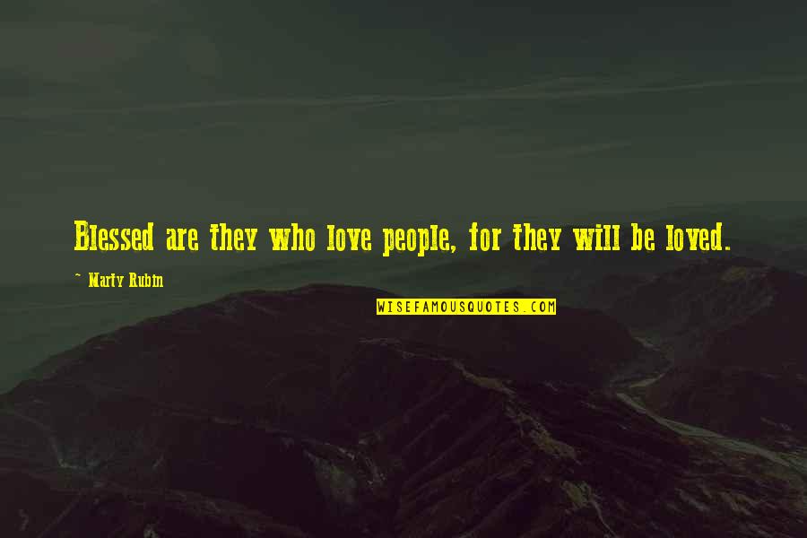 Yaryor General Trading Quotes By Marty Rubin: Blessed are they who love people, for they
