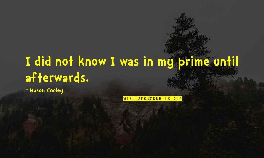 Yashashri Masurkar Quotes By Mason Cooley: I did not know I was in my Yashashri Masurkar Quotes By Mason Cooley: I did not know I was in my