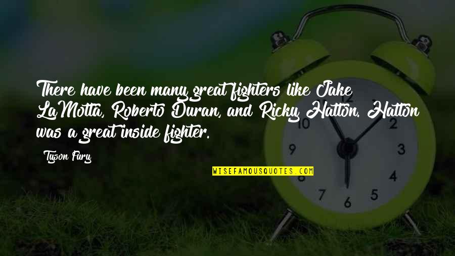 Yashiro Isana Quotes By Tyson Fury: There have been many great fighters like Jake Yashiro Isana Quotes By Tyson Fury: There have been many great fighters like Jake