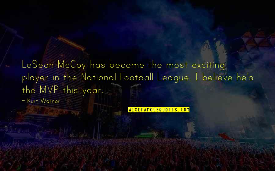 Yasmany Cremas Quotes By Kurt Warner: LeSean McCoy has become the most exciting player Yasmany Cremas Quotes By Kurt Warner: LeSean McCoy has become the most exciting player