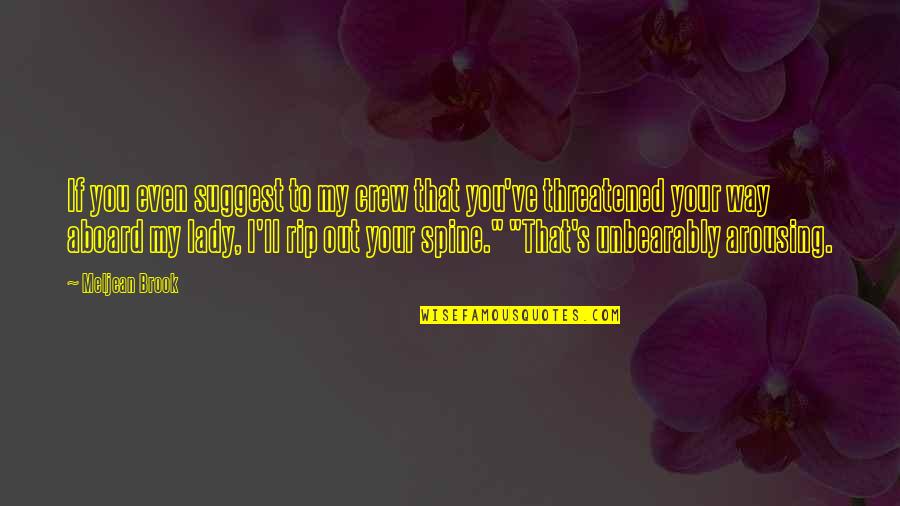 Yasmeen Corsair Quotes By Meljean Brook: If you even suggest to my crew that