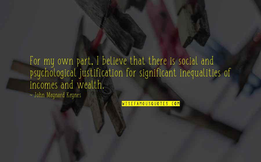 Yasmin Lee Quotes By John Maynard Keynes: For my own part, I believe that there Yasmin Lee Quotes By John Maynard Keynes: For my own part, I believe that there