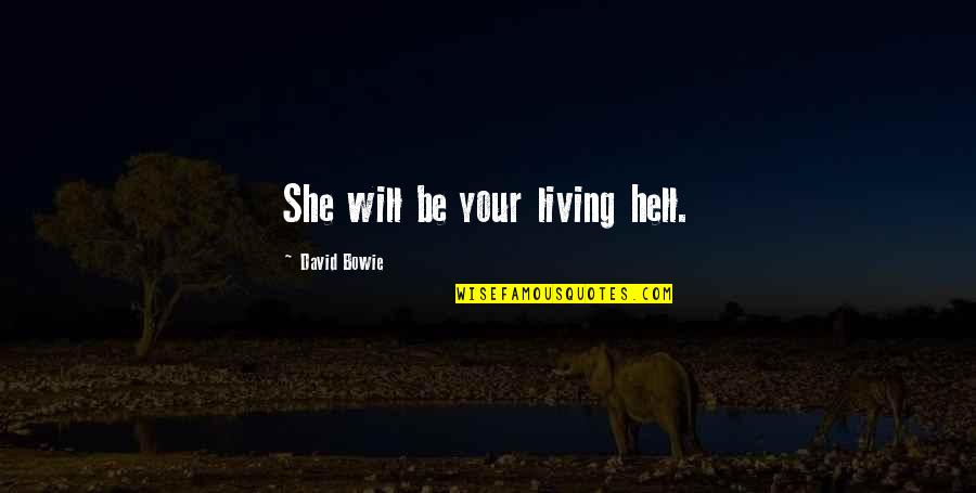 Yasmin Weight Loss Patch Quotes By David Bowie: She will be your living hell.