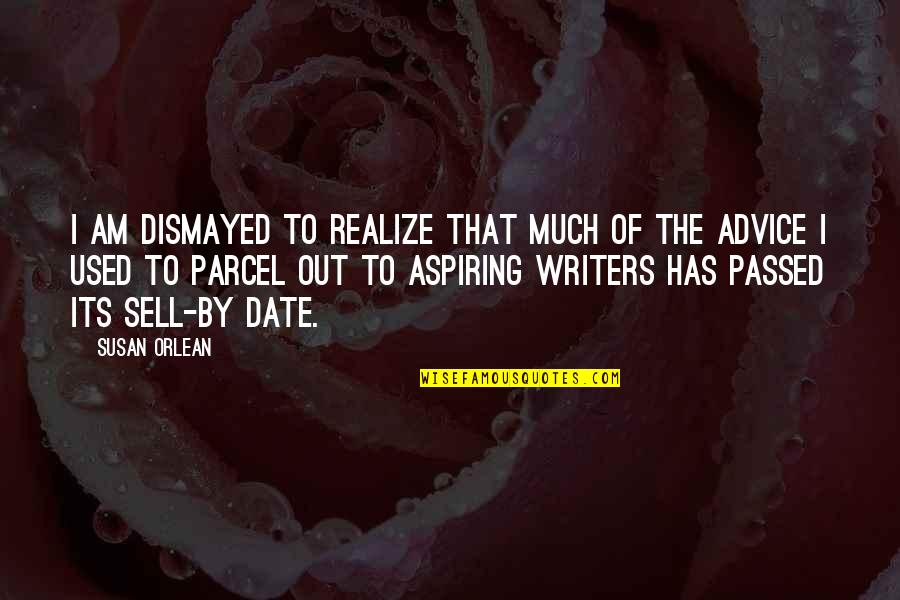 Yasmina Filali Quotes By Susan Orlean: I am dismayed to realize that much of Yasmina Filali Quotes By Susan Orlean: I am dismayed to realize that much of