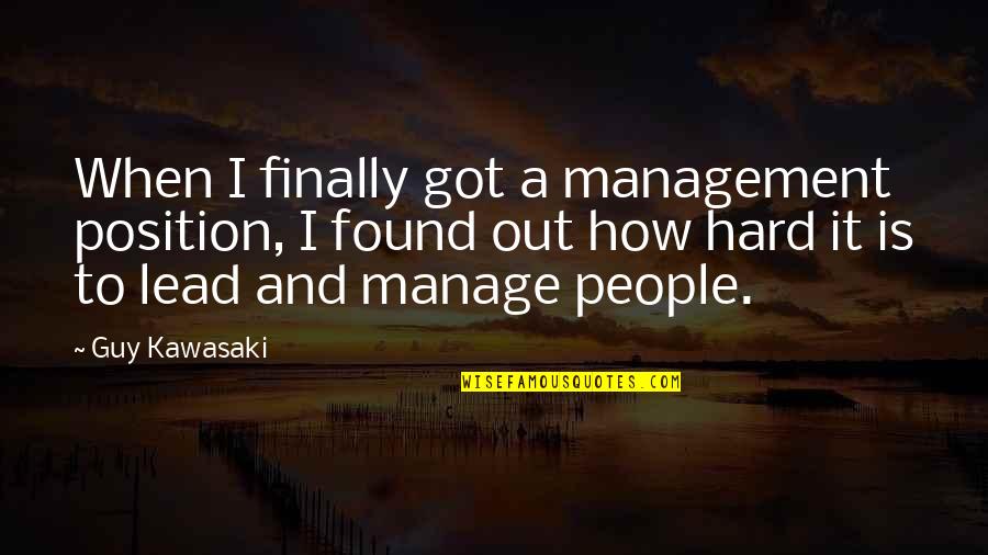 Yasue Sato Quotes By Guy Kawasaki: When I finally got a management position, I