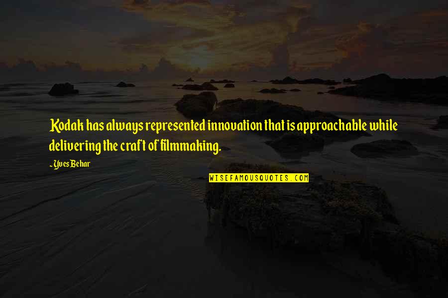 Yasunobu Ishigami Quotes By Yves Behar: Kodak has always represented innovation that is approachable Yasunobu Ishigami Quotes By Yves Behar: Kodak has always represented innovation that is approachable