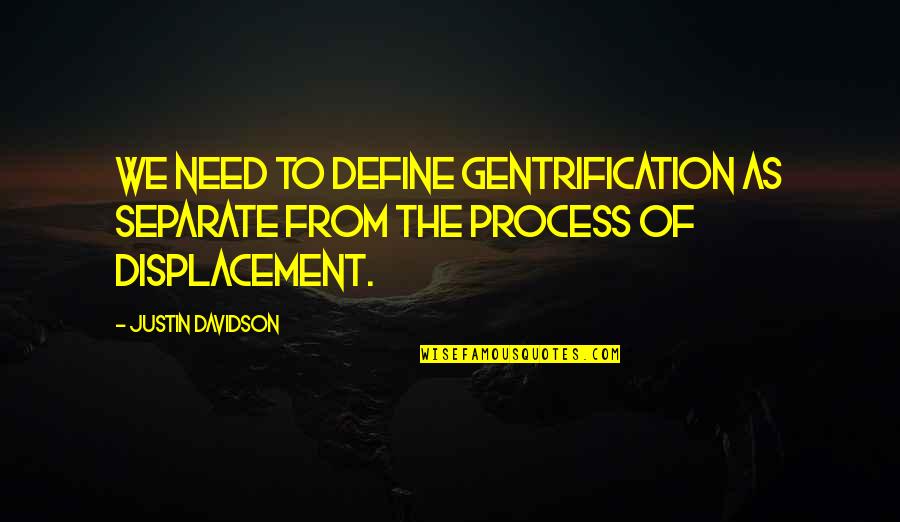 Yatatata Quotes By Justin Davidson: We need to define gentrification as separate from