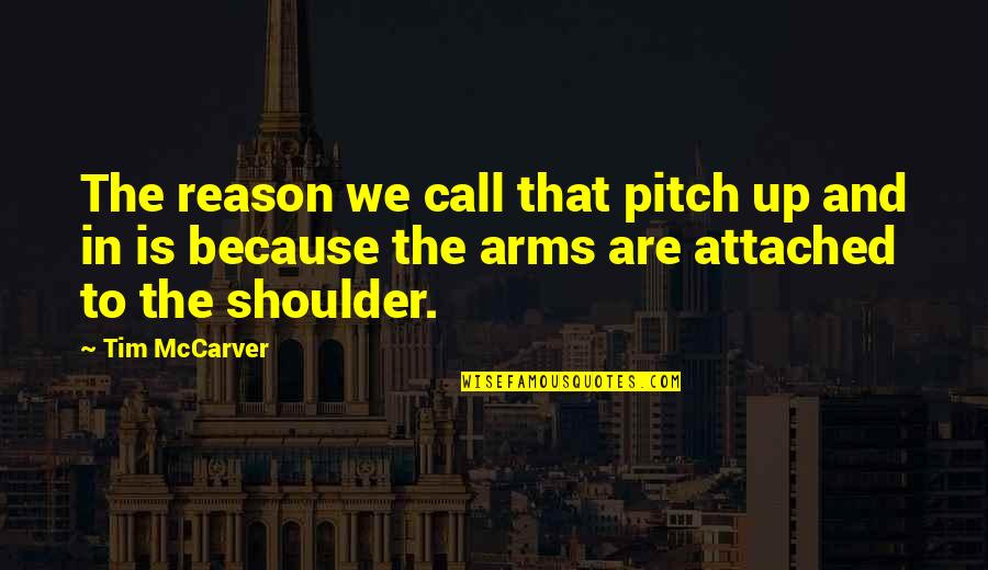 Yatti Rapper Quotes By Tim McCarver: The reason we call that pitch up and