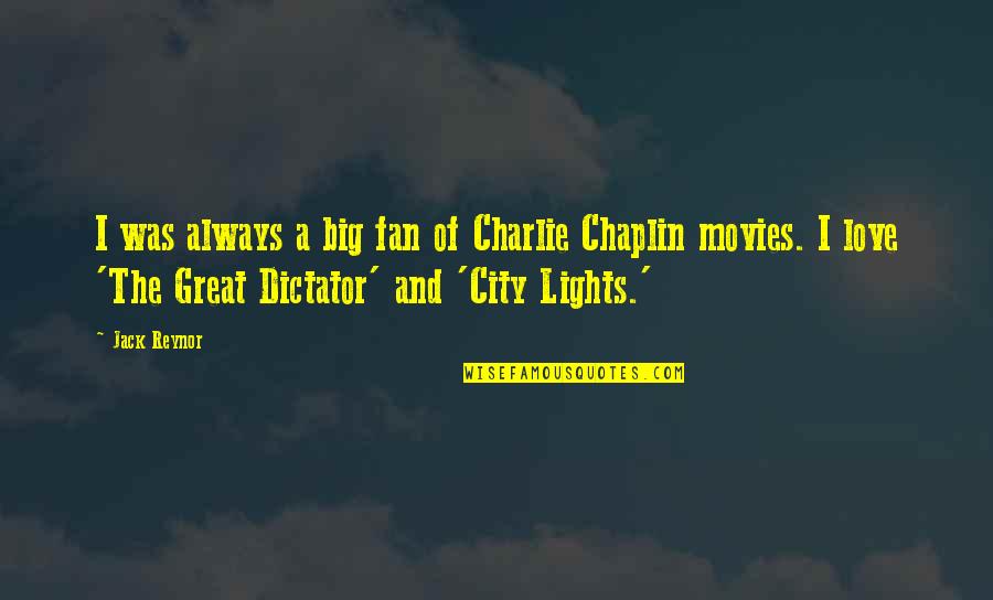 Yavanna Craig Quotes By Jack Reynor: I was always a big fan of Charlie Yavanna Craig Quotes By Jack Reynor: I was always a big fan of Charlie
