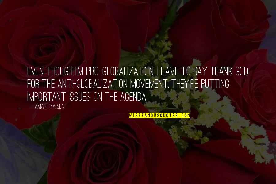 Yawner Crossword Quotes By Amartya Sen: Even though I'm pro-globalization, I have to say Yawner Crossword Quotes By Amartya Sen: Even though I'm pro-globalization, I have to say