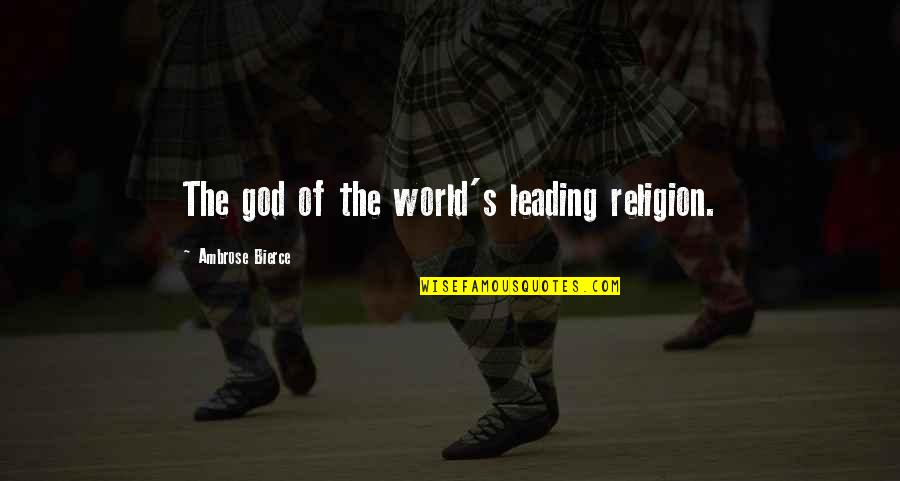 Yazidis Religion Quotes By Ambrose Bierce: The god of the world's leading religion. Yazidis Religion Quotes By Ambrose Bierce: The god of the world's leading religion.