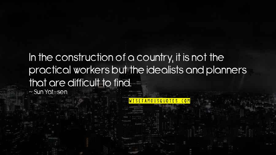 Ycap Quotes By Sun Yat-sen: In the construction of a country, it is