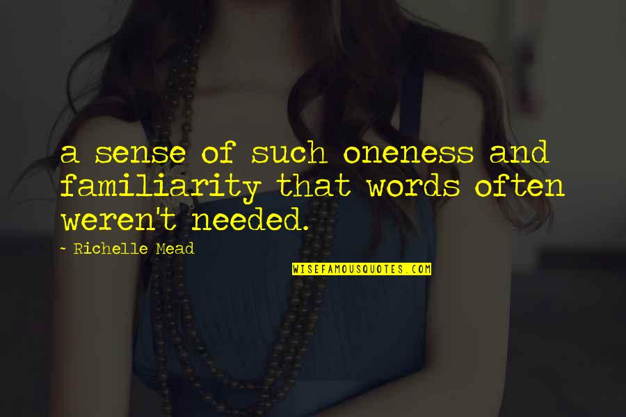 Ycda New Vision Quotes By Richelle Mead: a sense of such oneness and familiarity that