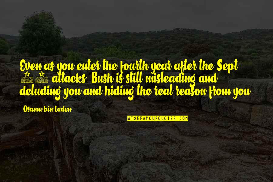 Year 11 Quotes By Osama Bin Laden: Even as you enter the fourth year after Year 11 Quotes By Osama Bin Laden: Even as you enter the fourth year after