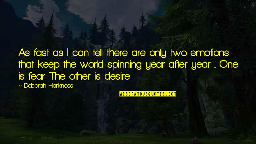 Year After You Quotes By Deborah Harkness: As fast as I can tell there are Year After You Quotes By Deborah Harkness: As fast as I can tell there are