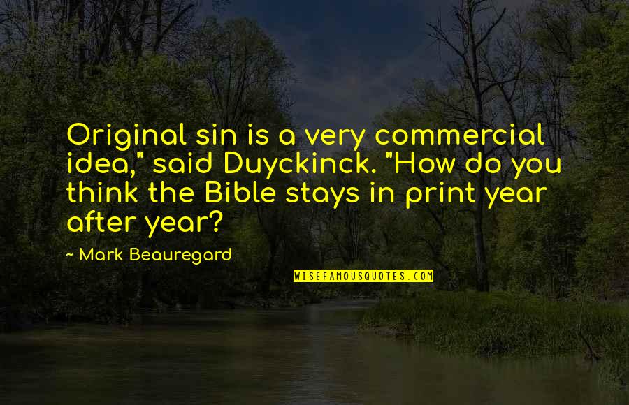 Year After You Quotes By Mark Beauregard: Original sin is a very commercial idea," said Year After You Quotes By Mark Beauregard: Original sin is a very commercial idea," said