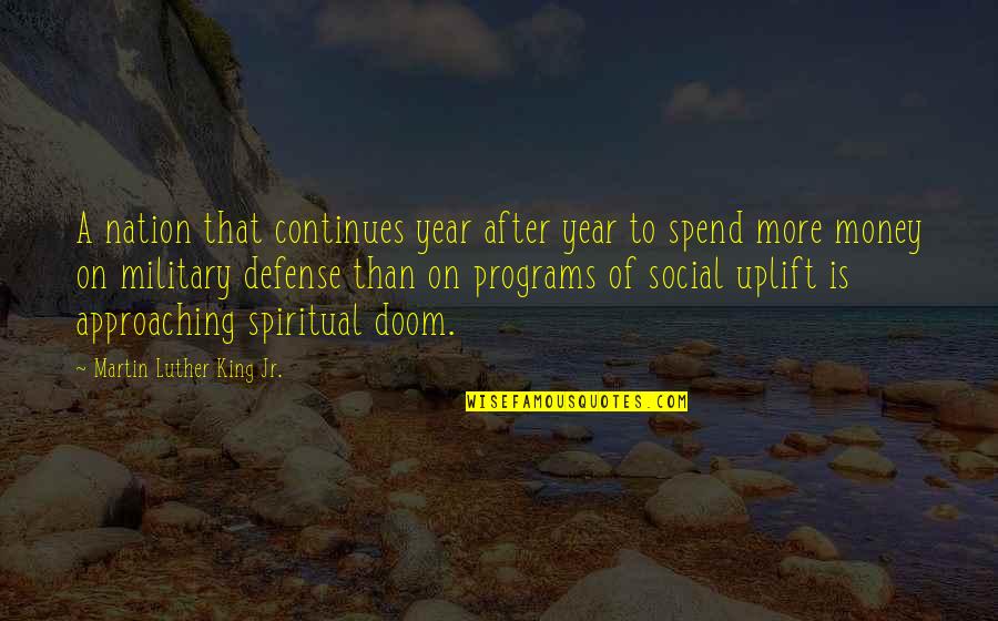 Year After You Quotes By Martin Luther King Jr.: A nation that continues year after year to Year After You Quotes By Martin Luther King Jr.: A nation that continues year after year to