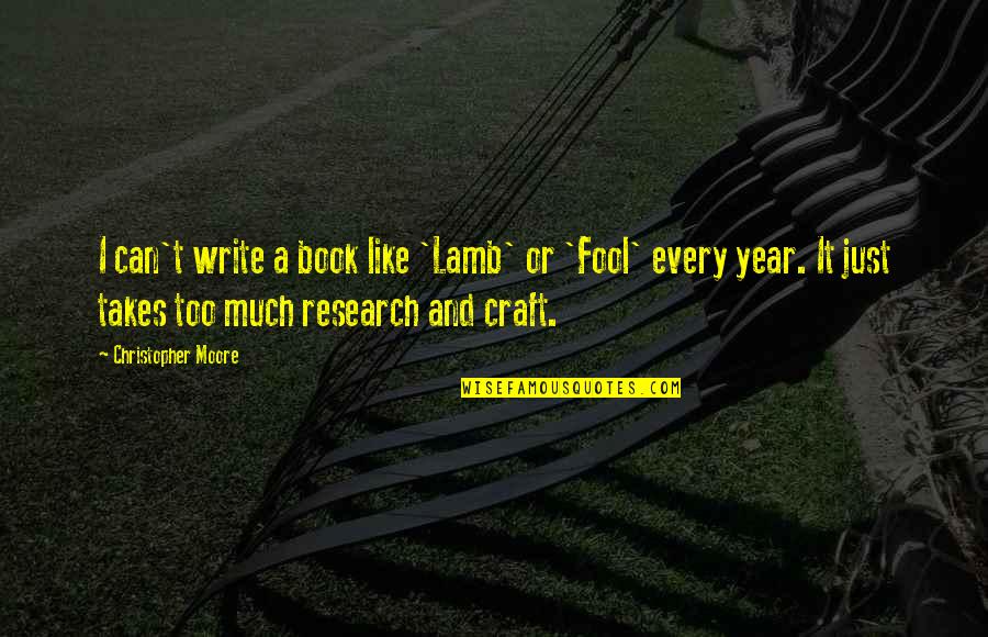 Year Book Quotes By Christopher Moore: I can't write a book like 'Lamb' or