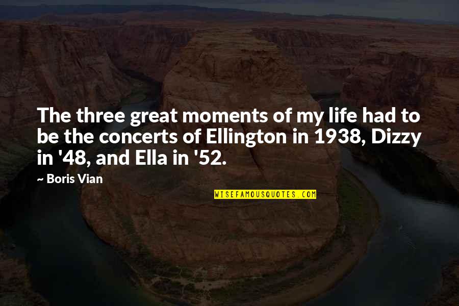 Year Ended Quotes By Boris Vian: The three great moments of my life had