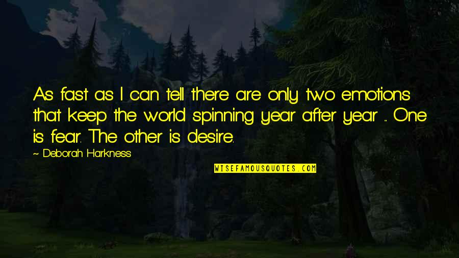 Year One Quotes By Deborah Harkness: As fast as I can tell there are
