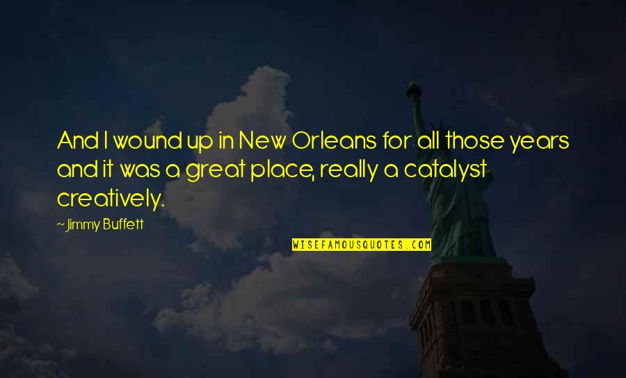 Yearbook Add Quotes By Jimmy Buffett: And I wound up in New Orleans for