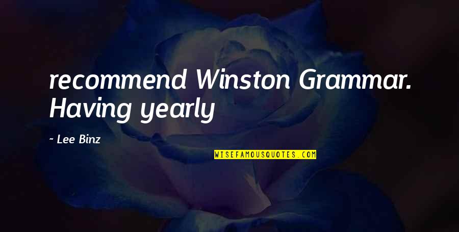 Yearly Quotes By Lee Binz: recommend Winston Grammar. Having yearly