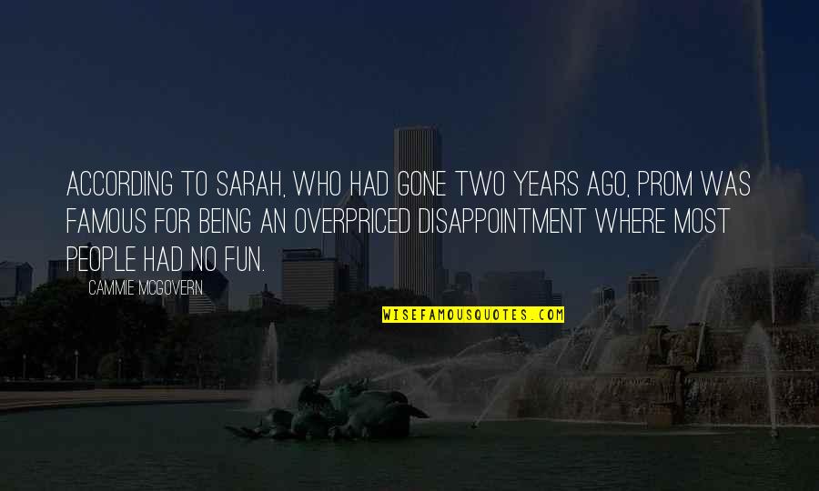 Years Ago Quotes By Cammie McGovern: According to Sarah, who had gone two years