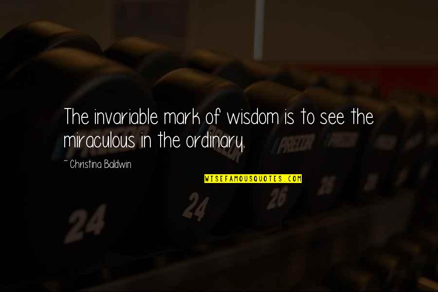 Years Before The Mast Quotes By Christina Baldwin: The invariable mark of wisdom is to see Years Before The Mast Quotes By Christina Baldwin: The invariable mark of wisdom is to see