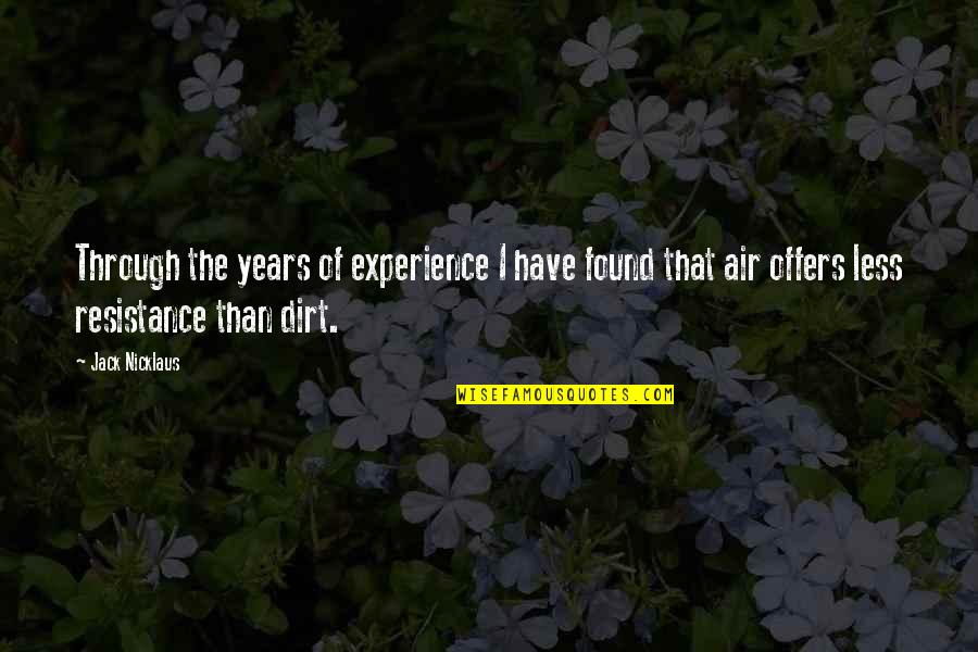 Years Of Experience Quotes By Jack Nicklaus: Through the years of experience I have found
