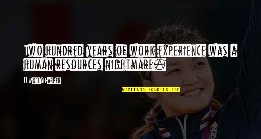 Years Of Experience Quotes By Molly Harper: Two hundred years of work experience was a