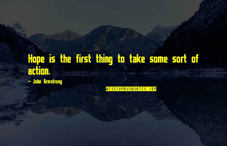 Yeezus Cover Quotes By John Armstrong: Hope is the first thing to take some