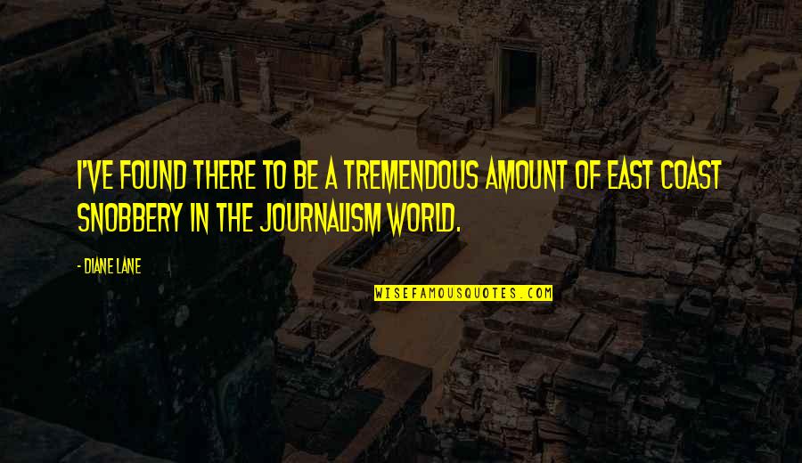 Yeganegi Quotes By Diane Lane: I've found there to be a tremendous amount