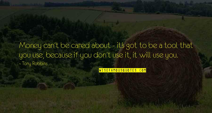 Yeganeh Gorji Quotes By Tony Robbins: Money can't be cared about - it's got