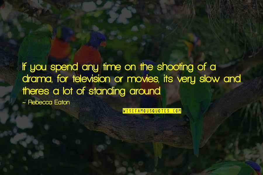 Yegor Gaidar Quotes By Rebecca Eaton: If you spend any time on the shooting