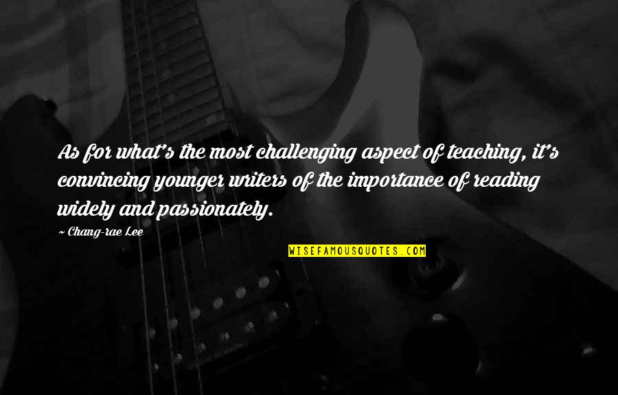 Yehia El Quotes By Chang-rae Lee: As for what's the most challenging aspect of