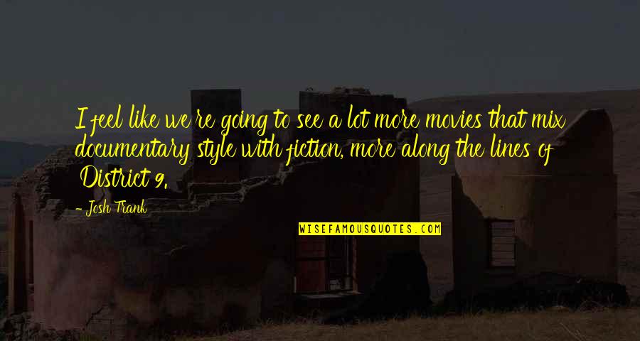 Yehudit Chanukah Quotes By Josh Trank: I feel like we're going to see a