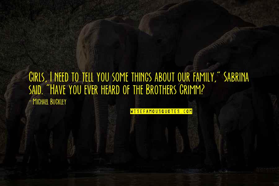 Yeilin Fernandez Quotes By Michael Buckley: Girls, I need to tell you some things Yeilin Fernandez Quotes By Michael Buckley: Girls, I need to tell you some things