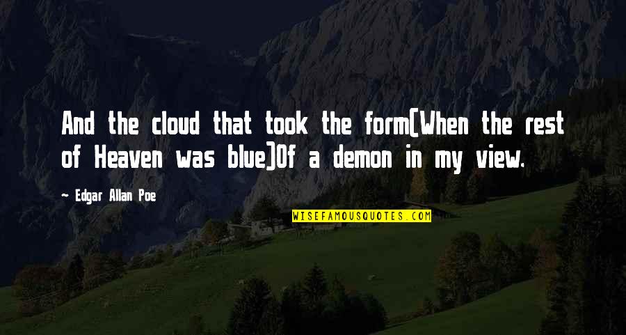 Yeldell Dayna Quotes By Edgar Allan Poe: And the cloud that took the form(When the