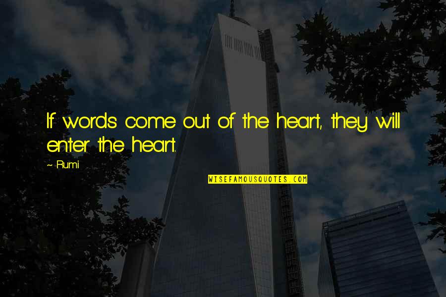 Yeled Quotes By Rumi: If words come out of the heart, they
