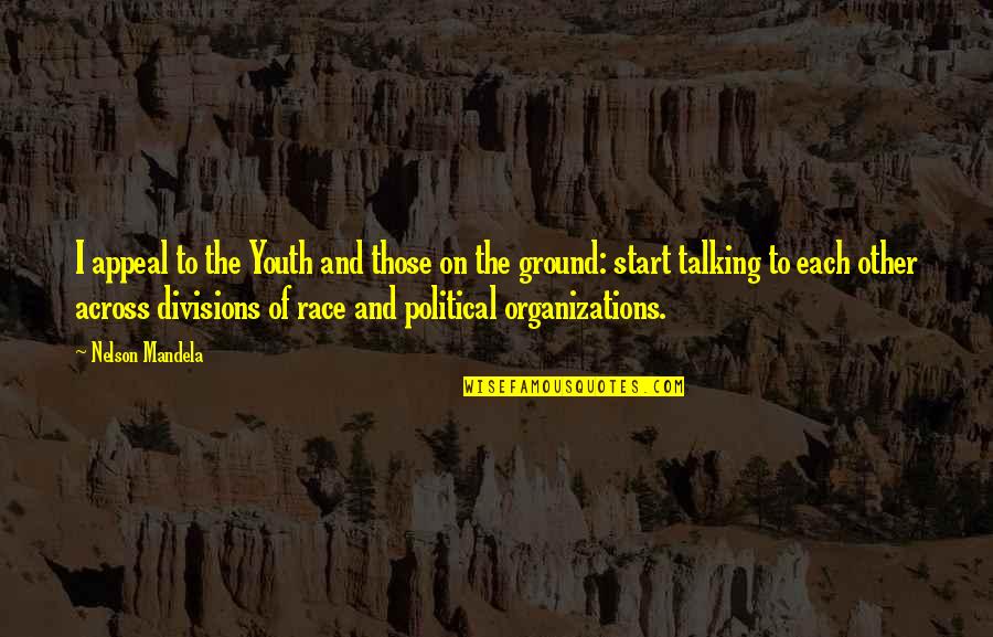 Yeleen Cohen Quotes By Nelson Mandela: I appeal to the Youth and those on Yeleen Cohen Quotes By Nelson Mandela: I appeal to the Youth and those on