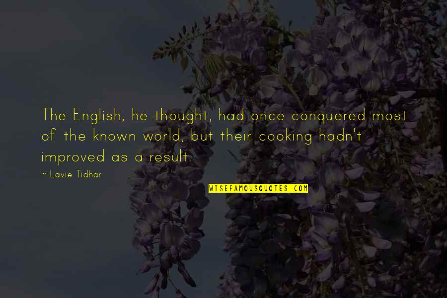Yelling At Your Woman Quotes By Lavie Tidhar: The English, he thought, had once conquered most
