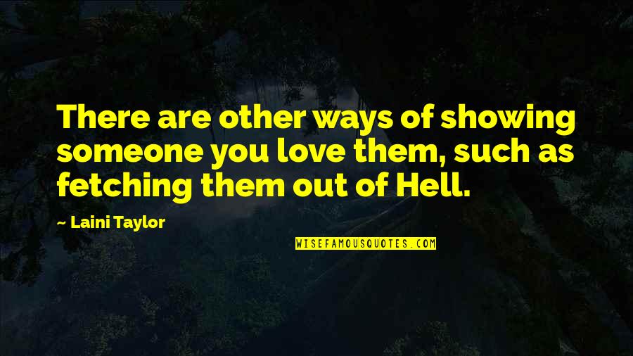Yellow Clouds Quotes By Laini Taylor: There are other ways of showing someone you Yellow Clouds Quotes By Laini Taylor: There are other ways of showing someone you