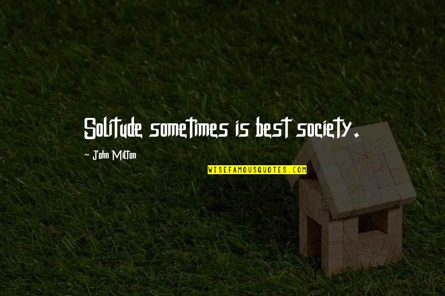 Yellow Color Funny Quotes By John Milton: Solitude sometimes is best society.